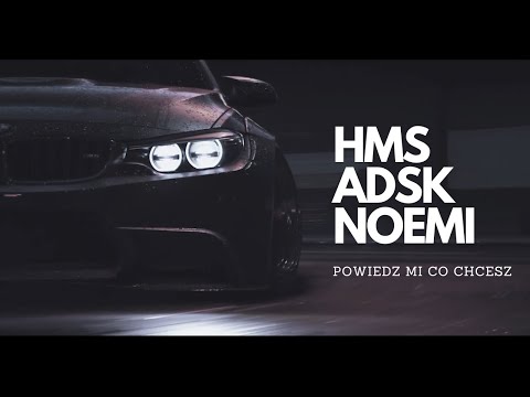 POWIEDZ MI CO CHCESZ (HMS x ADSK x NOEMI) prod. HMS