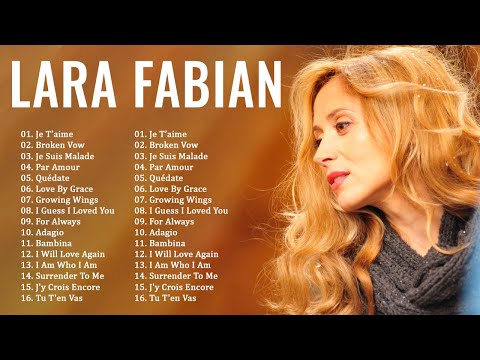 Les Plus Belles Chansons de Lara Fabian Album 2023 – Lara Fabian Album Complet