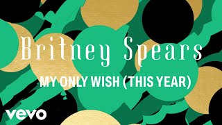 Britney Spears – My Only Wish (This Year) (Official Lyric Video)