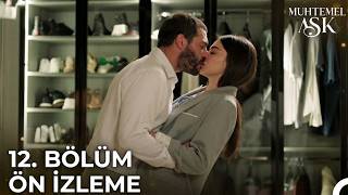 Muhtemel Aşk 12 Bölüm Ön İzleme