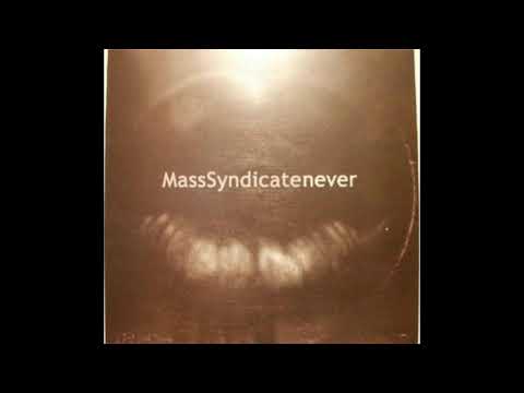 Mass Syndicate - Never (Self Made Guys Mix) - 2000