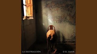 La destrucción o el amor Music Video