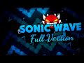 SONIC WAVE FULL VERSION! (Full HD) || Geometry Dash 2.113