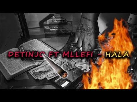 Detinjo ft Mllefi - Hala