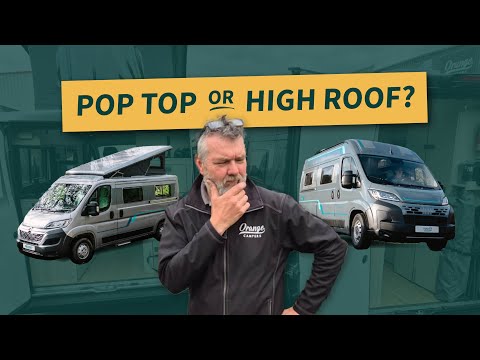 Pop Top vs High Roof Campervan – Which Trouvaille MWB Is right for you? Pros & Cons explained