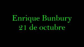 Enrique Bunbury - 21 de octubre