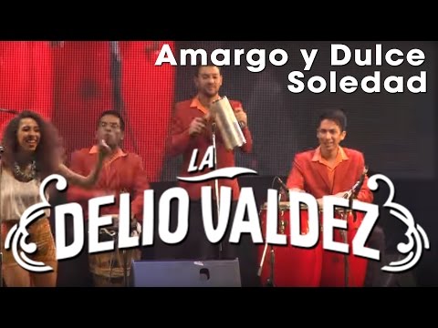 LA DELIO VALDEZ  - Amargo y Dulce // Soledad - La Delio Valdez - En Vivo en Mar del Plata