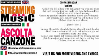 George Morgan - Almost (Lyrics / Testo)