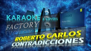 Roberto Carlos - Contradicciones / Karaoke MEJORADO