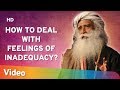 How to Deal with Feelings of Inadequacy? - अपर्याप्तता की भावनाओं से कै