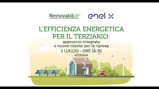 L’efficienza energetica per il terziario: approccio integrato e nuove risorse per la ripresa