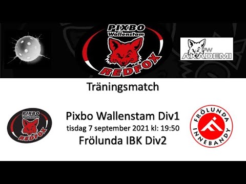 Träningsmatch Pixbo Wallenstam  Div 1 -  Frölunda IBK Div 2 20210907