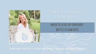 When to Level Up on your Baby Bottle Flow Rate