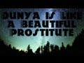 Dunya Is Like a "Beautiful Prostitute" ᴴᴰ Powerful ...