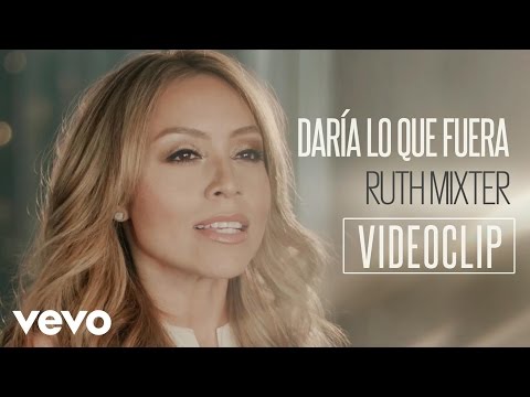 Ruth Mixter - Daría lo que fuera