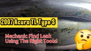 2007 Acura TL Type S Coolant Leak Diagnostic The Perfect Tool to Find the Problem in Under 5 Minute