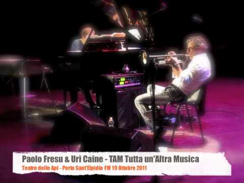 Paolo Fresu & Uri Caine