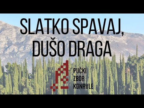 Slatko spavaj, dušo draga - Pučki zbor Konavle