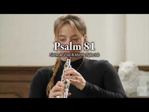 Psalm 81 | Sietze de Vries & Myrthe Egberink | AllePsalmen.nl