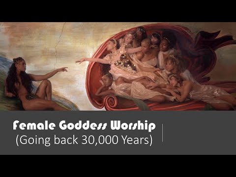 Female Goddess Worship Going back 30,000 Years