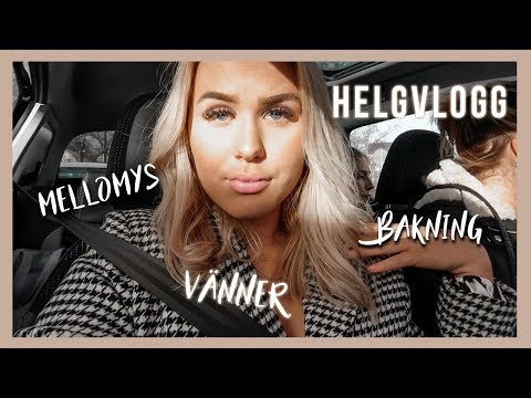 HELGVLOGG - vänner, mello & bakning