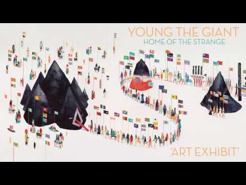 Young the Giant: Art Exhibit (Official Audio)