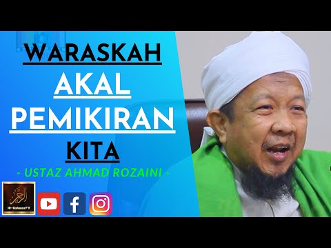 Ustaz Ahmad Rozaini - WARASKAH AKAL PEMIKIRAN KITA?