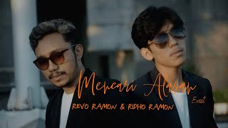 Download lagu EXIST - MENCARI ALASAN [ COVER ] REVO RAMON Feat RIDHO RAMON mp3