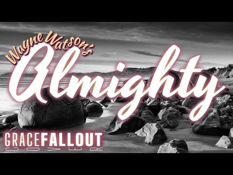 Almighty - Wayne Watson