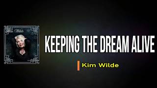 Kim Wilde - Keeping The Dream Alive (Lyrics)