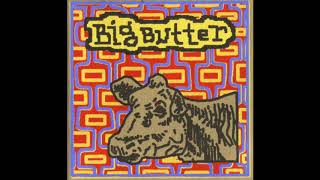 Big Butter - We Change the Same