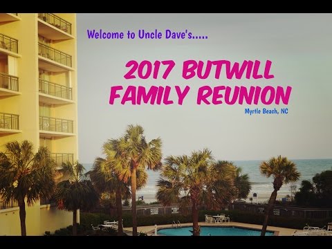 Butwill Family Reunion 2017-  Myrtle Beach