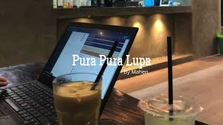 Download lagu Pura Pura Lupa - Mahen | Lyric Video (Non-) mp3