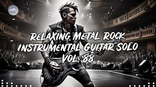 Relaxing Metal Rock Instrumental Guitar SoloVol. 88