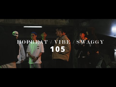 HOPBEAT x Swaggy x vibe. - 105 ( Official Music Video )