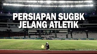 Persiapan Atletik Asian Games 2018, SUGBK Segera Berbenah