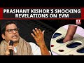 Prashant Kishor's Shocking Revelations On EVM Ahead Of Lok Sabha Elections | ET Now | Latest