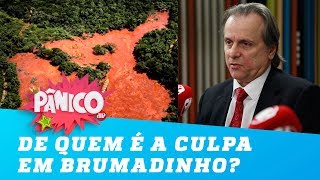 De quem é a culpa do desastre em Brumadinho?