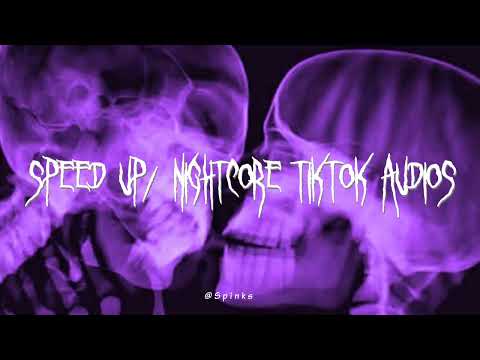 Speed up/nightcore tiktok audios part379 ♡