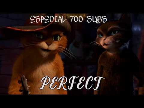 ✨🧡Puss in Boots x Kitty Softpaws🖤✨[AMV's] 🎉Especial 700 Subs🎊 Perfect | Ed Sheeran | By GATTYBERS💘