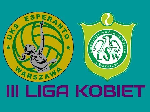 III Liga Kobiet: UKS Esperanto - AZS LSW Warszawa