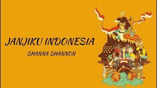 Download lagu Shanna Shannon - Janjiku Indonesia ( Lirik ) mp3