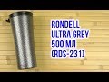 Распаковка Rondell Ultra Grey 500 мл RDS-231