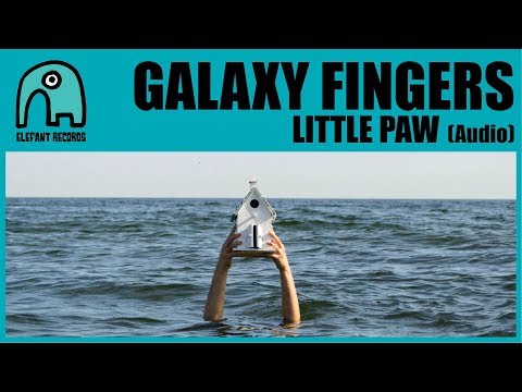 GALAXY FINGERS - Little Paw [Audio]