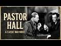 Pastor Hall 1940 FULL CLASSIC WWII WAR MOVIE THE ACTION ZONE