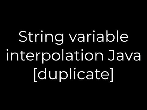 Java String Variable Interpolation Java Duplicate5solution