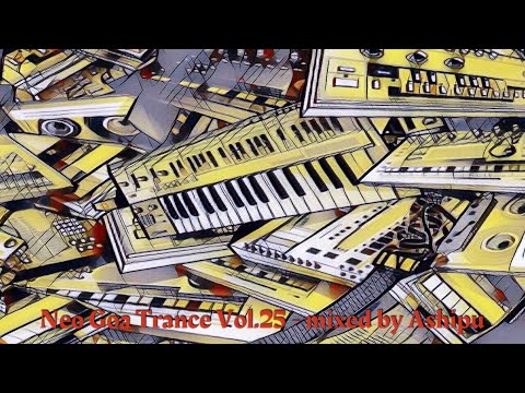 Neo Goa Trance Vol.25 - mixed by Ashipu