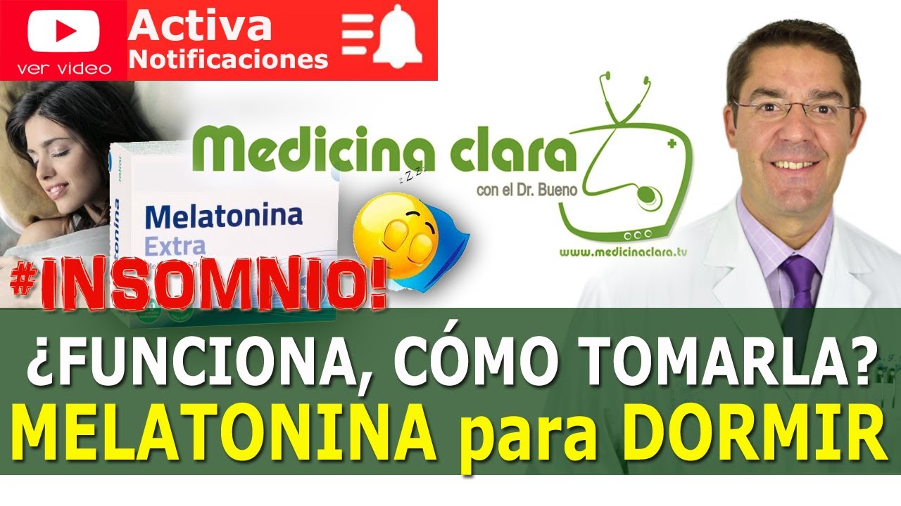 😴MELATONINA remedio NATURAL INSOMNIO ¿Cómo, cuándo y quién puede tomar melatonina | Medicina Clara
