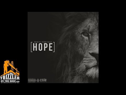 Reign Ft. Young Gully - Hope [Thizzler.com Exclusive]