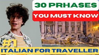 Italian for Travelers: 30 Essential Phrases You Must Know for Your Trip to Italy